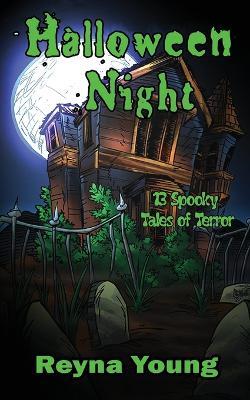 Halloween Night: 13 Spookly Tales of Terror - Reyna Young - cover