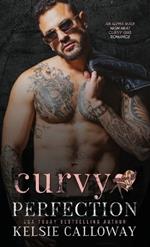 Curvy Perfection: An Alpha Male High Heat Curvy Girl Romance