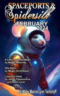 Spaceports & Spidersilk February 2024 - cover