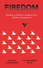 Firedom: Zgodbe o financni neodvisnosti afriskih priseljencev