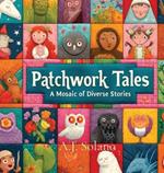 Patchwork Tales: A Mosiac of Diverse Stories