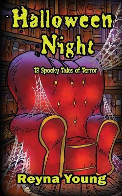 Halloween Night: 13 Spooky Tales of Terror: Book 2 - Reyna Young - cover