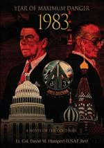 The Year of Maximum Danger 1983