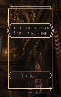 The Confessions of Saint Augustine - Saint Augustine - cover
