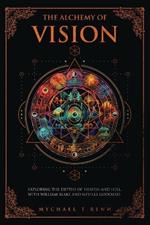 The Alchemy Of Vision