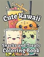 Cute Kawaii Snacks and Treats Coloring Book: Simple, Bold and Easy Designs - Fun for the whole family