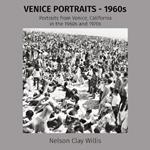 VENICE PORTRAITS - 1960s: Portraits from Venice, California in the 1960s and 1970s
