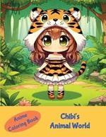 Anime Coloring Book: Chibi's Animal World: Chibi's Animal World