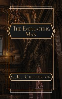 The Everlasting Man - G K Chesterton - cover