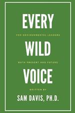 Every Wild Voice: For environmental leaders, both present and future