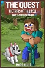 The Quest - The Trials of the Circle Book 15: The Secret Leader