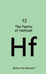 The Poetry of Hafnium