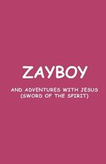 Zayboy and Adventures with Jesus: Sword of the Spirit