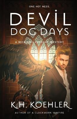 Devil Dog Days: Nick Englebrecht #3 - K H Koehler - cover