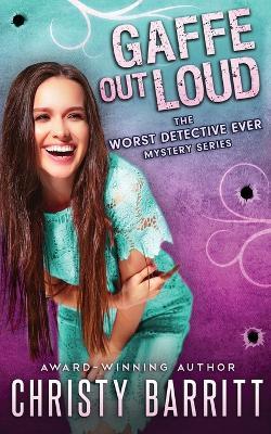 Gaffe Out Loud - Christy Barritt - cover