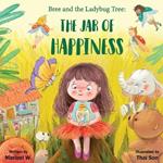 Bree and the Ladybug Tree: The Jar of Happiness