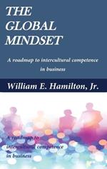 The global mindset: A roadmap to intercultural competence in business