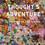 Thought's Adventure: A Journey of the Senses