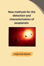 New methods for the detection and characterization of exoplanets