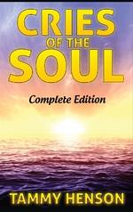 Cries of the Soul: Complete Edition