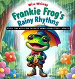Frankie Frog's Rainy Rhythms