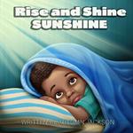 Rise and Shine SUNSHINE