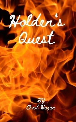 Holden's Quest - Chad Hagan - cover