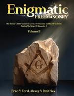 Enigmatic FREEMASONRY - Volume II