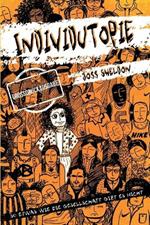 Individutopie: Ein Roman, der in einer neoliberalen Dystopie spielt: GRO?DRUCKAUSGABE