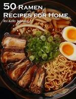 50 Ramen Recipes for Home