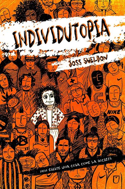 INDIVIDUTOPIA - Joss Sheldon,Cinzia Rizzotto - ebook