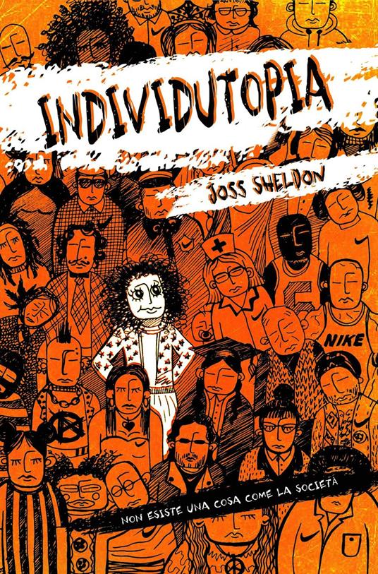 INDIVIDUTOPIA - Joss Sheldon,Cinzia Rizzotto - ebook