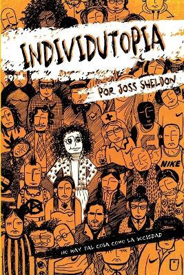 Individutopia: Una novela ambientada en una distop?a neoliberal - Joss Sheldon - cover