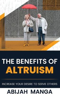 The Benefits Of Altruism - Abijah Manga - cover