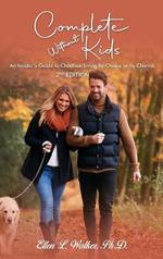 Complete Without Kids: 2nd Edition An Insider's Guide to Childfree Living by Choice or by Chance