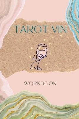 Tarot Vin: Workbook - Julie Albin - cover