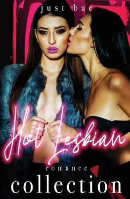 Hot Lesbian Romance Collection - Just Bae - cover