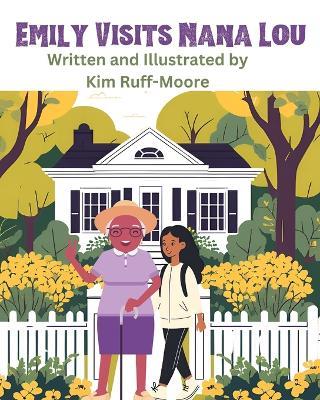 Emily Visits Nana Lou - Kim Ruff-Moore - cover