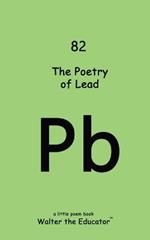 The Poetry of Lead
