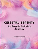 Celestial Serenity: An Angelic Coloring Journey