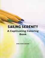 Sailing Serenity: A Captivating Coloring Book