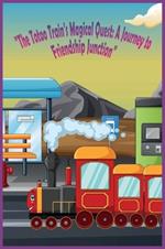 The Too Too Train's Magical Quest - A Journey to Friendship Junction