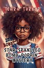 Zuri Boddy's Star-Spangled Bomb-Poppin' Mystery