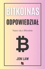 Bitcoin Odpowiedzial: Naucz sie o Bitcoinie