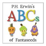 P.H. Erwin's ABCs of Fantaseeds