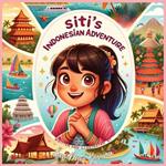 Siti's Indonesian Adventure: A Bilingual Children's Book (English/Bahasa Indonesia)