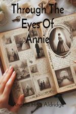 Through The Eyes Of Annie: Pages Of The Past