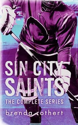 Sin City Saints: The Complete Series - Brenda Rothert - cover