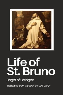 Life of St. Bruno - Roger of Cologne - cover