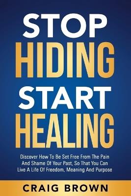 Stop Hiding Start Healing - Brown - cover